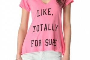 Wildfox Totally For Sure Tee