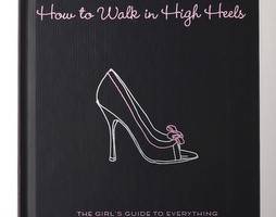 Books with Style How To Walk In High Heels